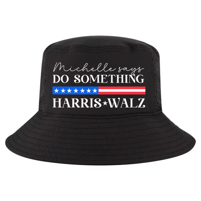 Harris Walz Do Something For Presidential Election 2024 Cool Comfort Performance Bucket Hat