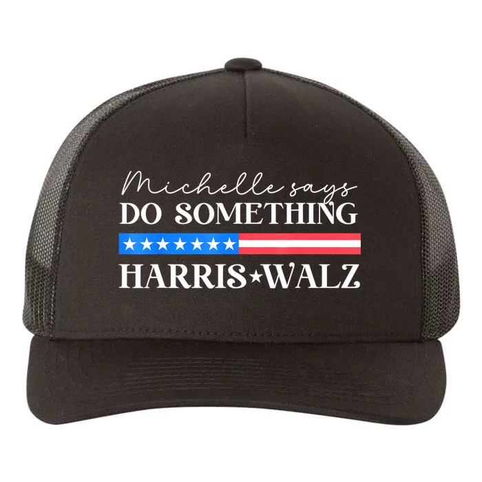 Harris Walz Do Something For Presidential Election 2024 Yupoong Adult 5-Panel Trucker Hat