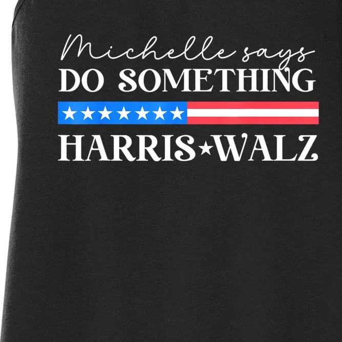 Harris Walz Do Something For Presidential Election 2024 Women's Racerback Tank