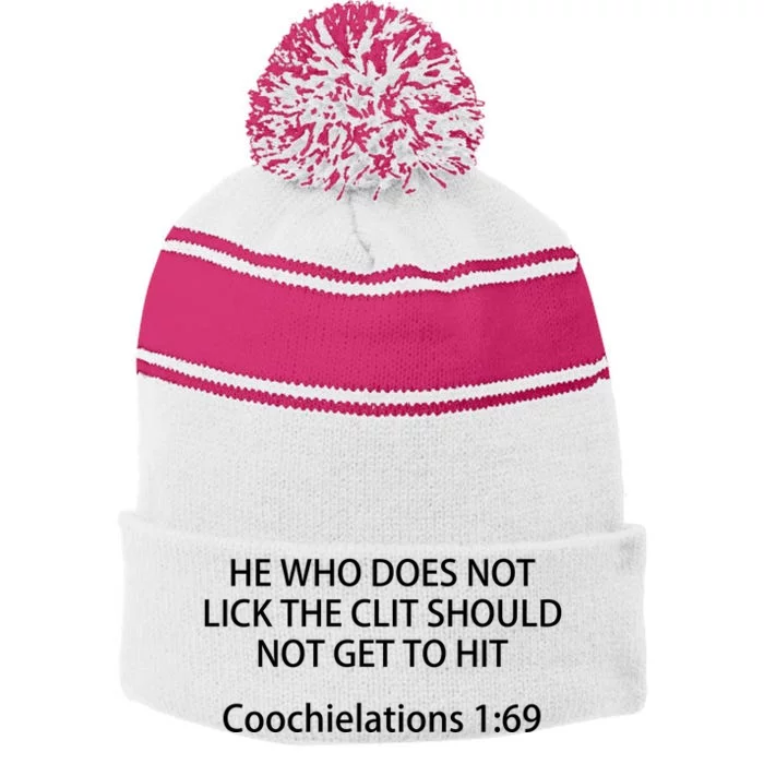 He Who Does Not Lick The Clit Should Not Get To Hit Stripe Pom Pom Beanie