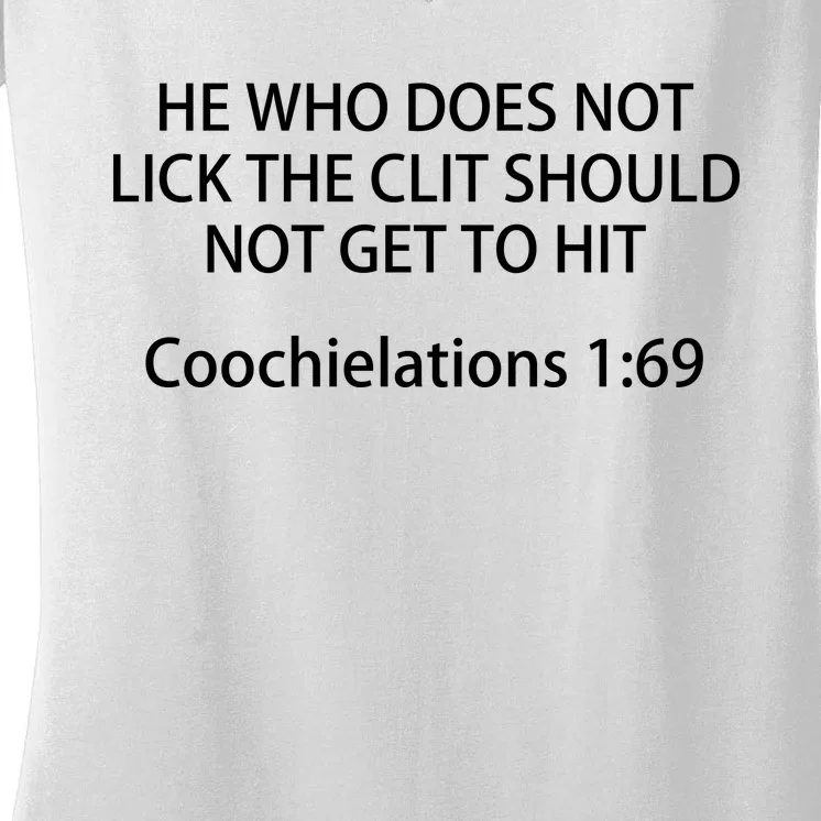 He Who Does Not Lick The Clit Should Not Get To Hit Women's V-Neck T-Shirt