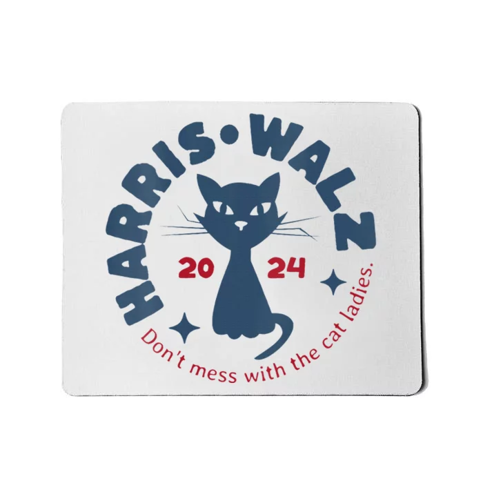 Harris Waltz Dont Mess With The Cat Ladies Kamala Tim Walz Mousepad