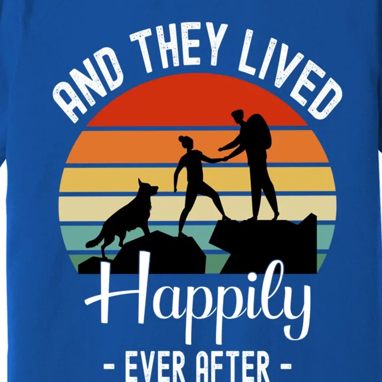 Hikers With Dog They Lived Happily Ever After Hiking Camping Gift Premium T-Shirt