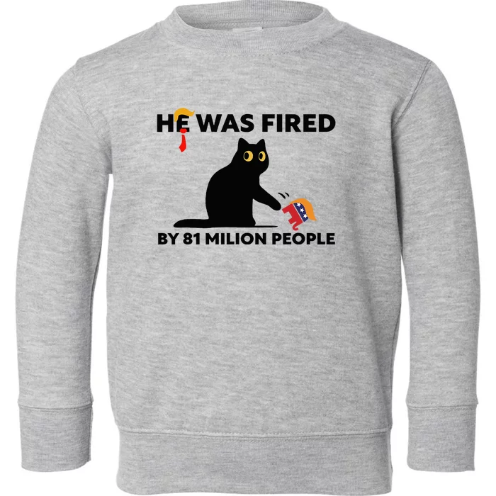 He Was Fired By 81 Million People Kamala President 2024 Toddler Sweatshirt