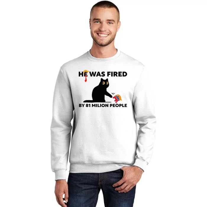 He Was Fired By 81 Million People Kamala President 2024 Sweatshirt