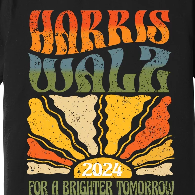 Harris Waltz For A Brighter Tomorrow Kamala Harris Waltz Premium T-Shirt