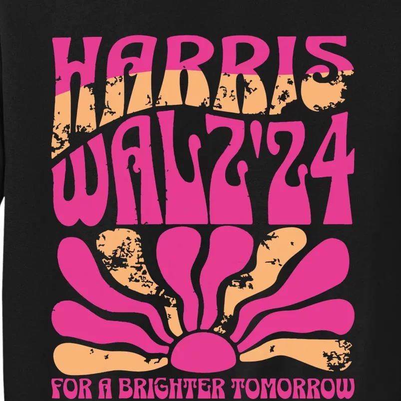 Harris Waltz For A Brighter Tomorrow Kamala Harris Waltz Tall Sweatshirt