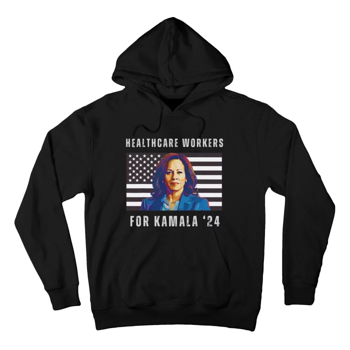 Healthcare Workers For Kamala Harris 2024 Kamala Harris Hoodie