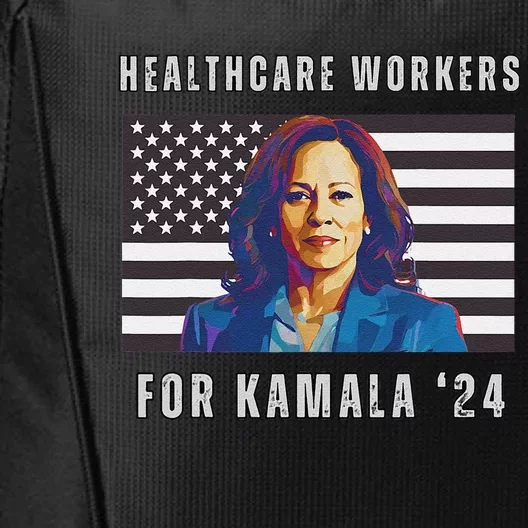 Healthcare Workers For Kamala Harris 2024 Kamala Harris City Backpack