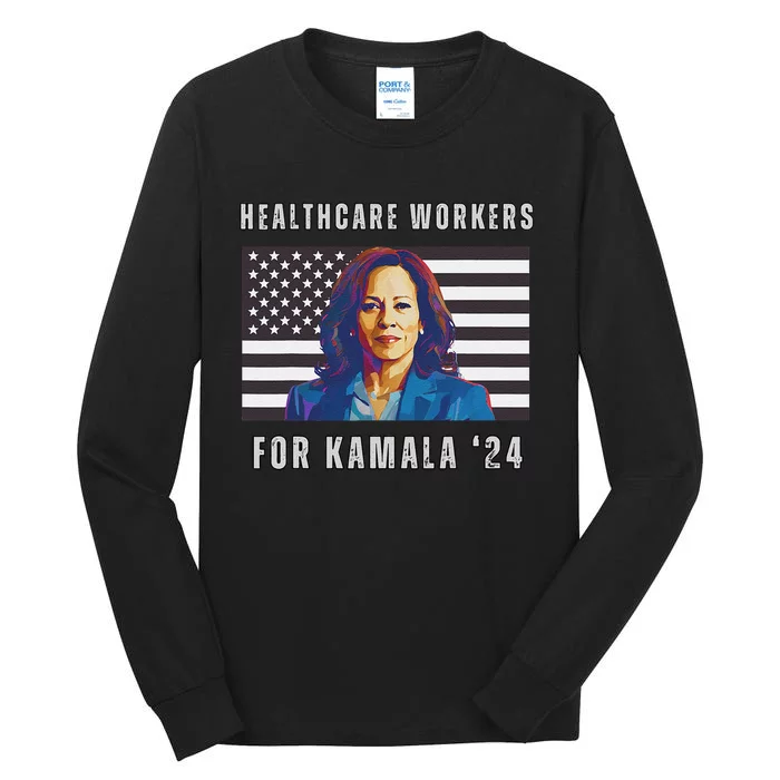 Healthcare Workers For Kamala Harris 2024 Kamala Harris Tall Long Sleeve T-Shirt