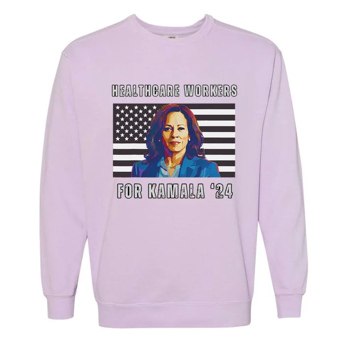 Healthcare Workers For Kamala Harris 2024 Kamala Harris Garment-Dyed Sweatshirt