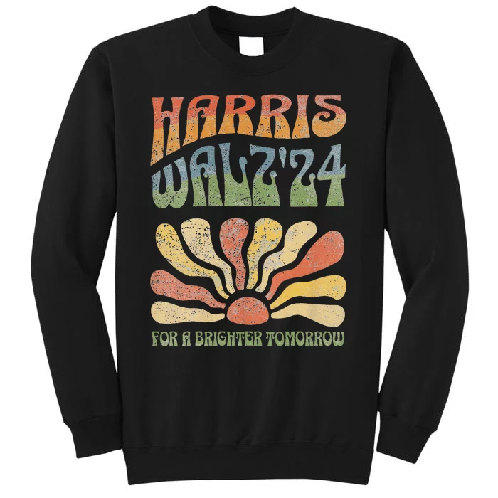 Harris Walz For A Brighter Tomorrow Kamala Harris Tim Waltz Tall Sweatshirt