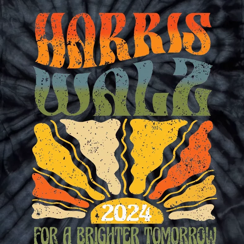 Harris Waltz For A Brighter Tomorrow Kamala Harris Waltz Tie-Dye T-Shirt