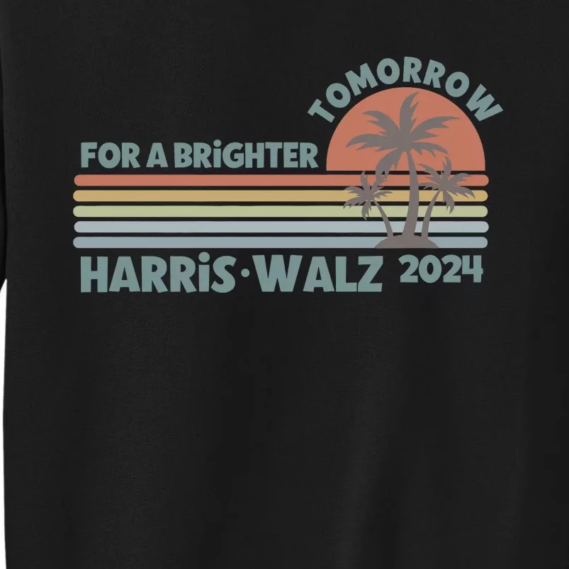 Harris Walz For A Brighter Tomorrow Sweatshirt