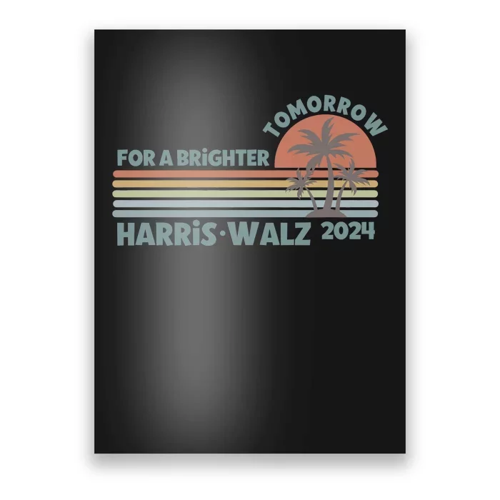 Harris Walz For A Brighter Tomorrow Poster