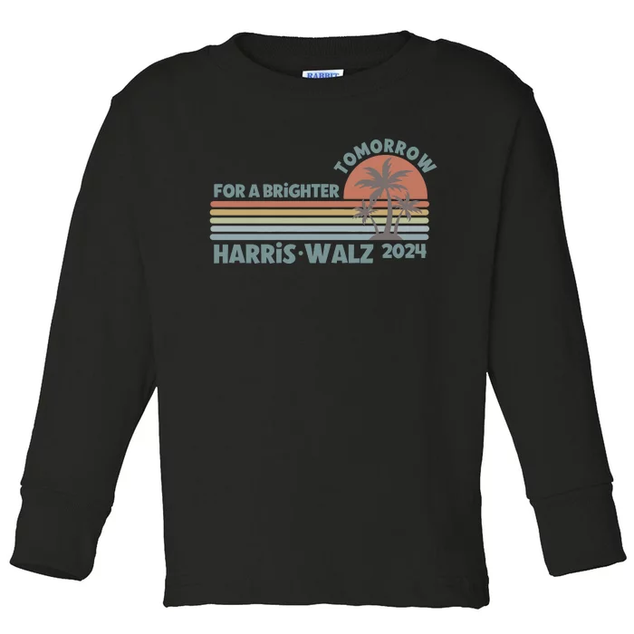 Harris Walz For A Brighter Tomorrow Toddler Long Sleeve Shirt