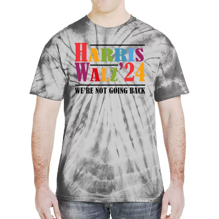 Harris Waltz For WeRe Not Going Back Kamala Harris Waltz Tie-Dye T-Shirt