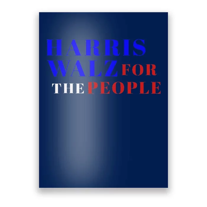 Harris Walz For The People Poster