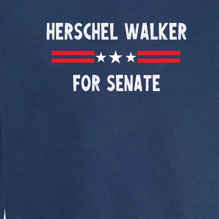 Herschel Walker For Senate Garment-Dyed Sweatshirt