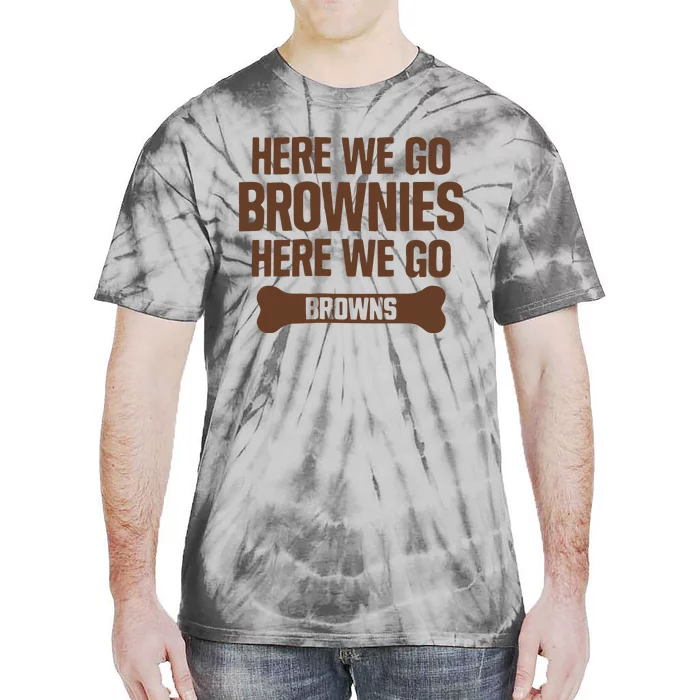 Here We Go Brownies Here We Go Browns Tie-Dye T-Shirt