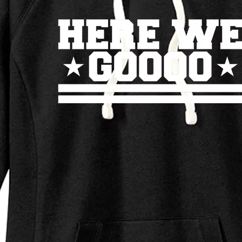 Here We Go Dallas Football Fan Women's Fleece Hoodie