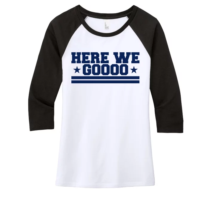 Here We Go Dallas Football Fan Women's Tri-Blend 3/4-Sleeve Raglan Shirt