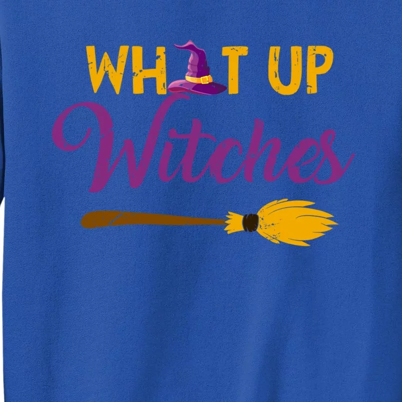 Halloween Witch Gift What Up Witches Gift Sweatshirt