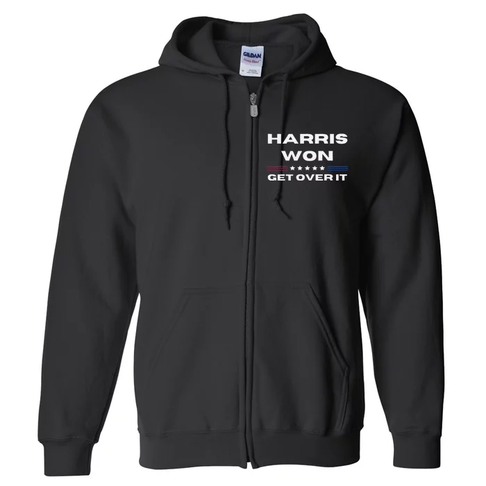 Harris Won Get Over It Patriotic Kamala Harris Funny Full Zip Hoodie