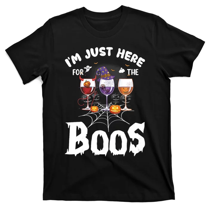 Halloween Wine Glasses Of Wine IM Just Here For The Boos T-Shirt