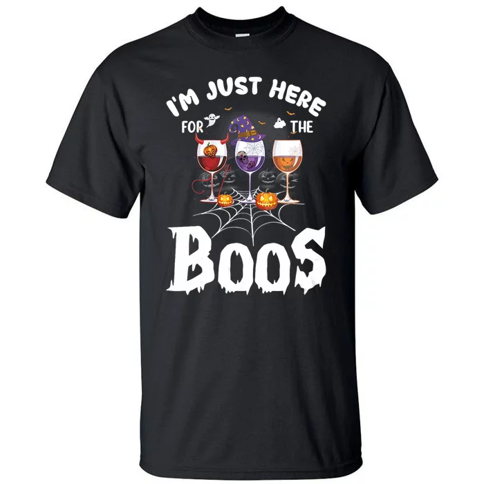 Halloween Wine Glasses Of Wine IM Just Here For The Boos Tall T-Shirt