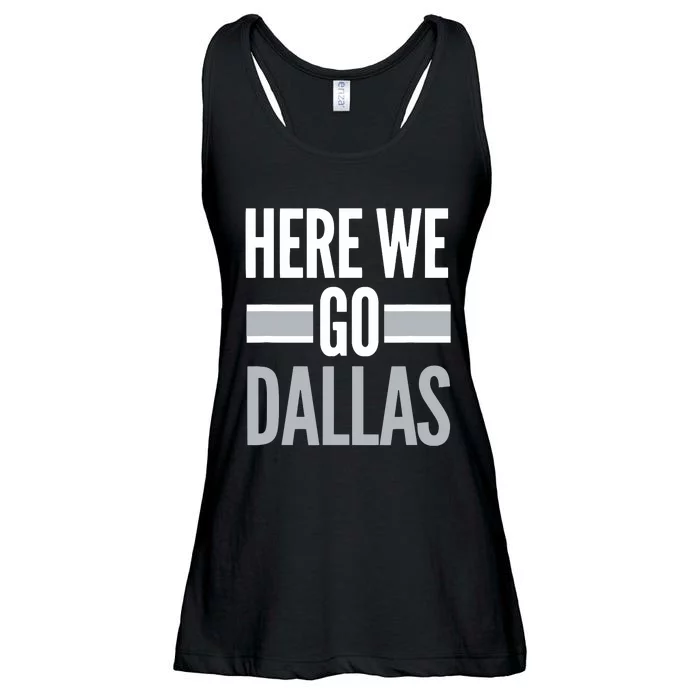 Here We Go Dallas Funny Dallas Here We Go Ladies Essential Flowy Tank