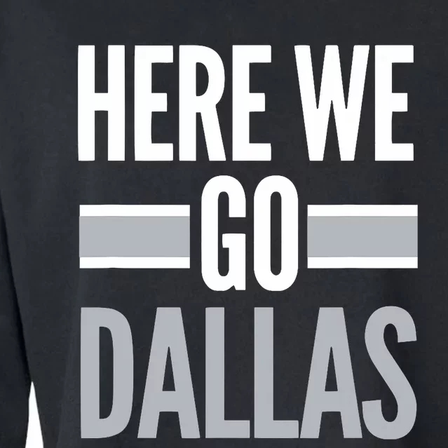 Here We Go Dallas Funny Dallas Here We Go Cropped Pullover Crew