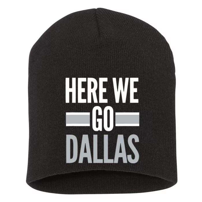 Here We Go Dallas Funny Dallas Here We Go Short Acrylic Beanie