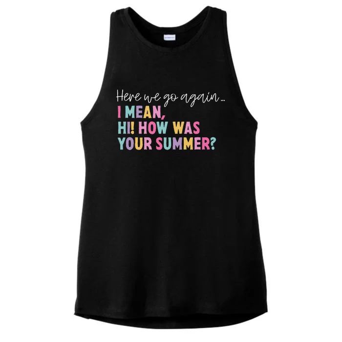 Here We Go Again I Mean Hi How Was Your Summer Secretary Ladies Tri-Blend Wicking Tank