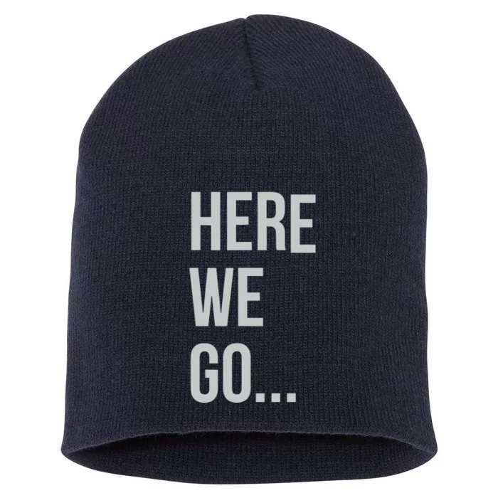 Here We Go Short Acrylic Beanie