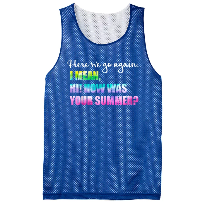 Here We Go Again I Mean Hi How Was Your Summer Secretary Mesh Reversible Basketball Jersey Tank