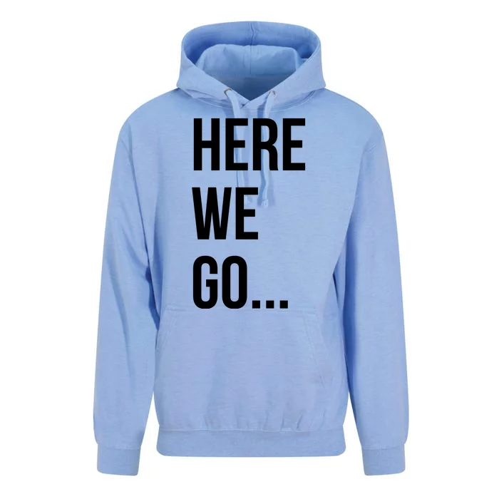 Here We Go Unisex Surf Hoodie