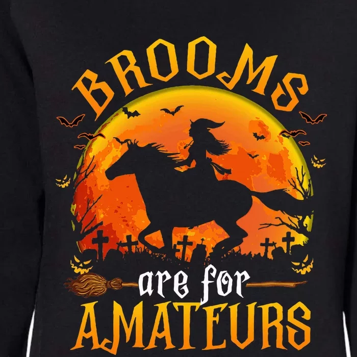 Horses Witch Halloween Funny Brooms Are For Amateurs Womens California Wash Sweatshirt