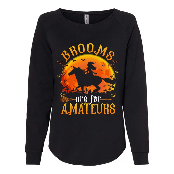 Horses Witch Halloween Funny Brooms Are For Amateurs Womens California Wash Sweatshirt