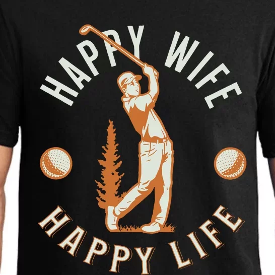 Happy Wife Happy Life Funny Golf Game For Happy Marriage Pajama Set