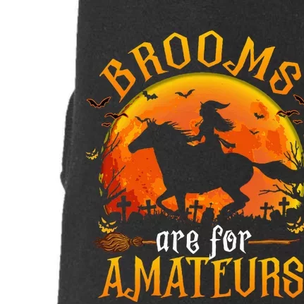 Horses Witch Halloween Funny Brooms Are For Amateurs Doggie 3-End Fleece Hoodie