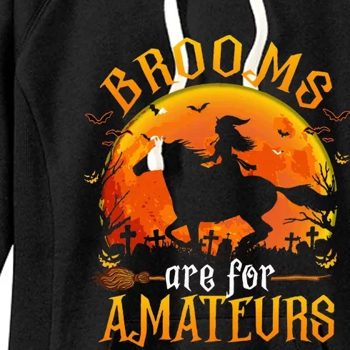 Horses Witch Halloween Funny Brooms Are For Amateurs Women's Fleece Hoodie