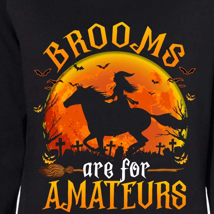 Horses Witch Halloween Funny Brooms Are For Amateurs Womens California Wash Sweatshirt