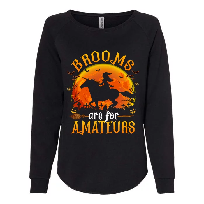 Horses Witch Halloween Funny Brooms Are For Amateurs Womens California Wash Sweatshirt