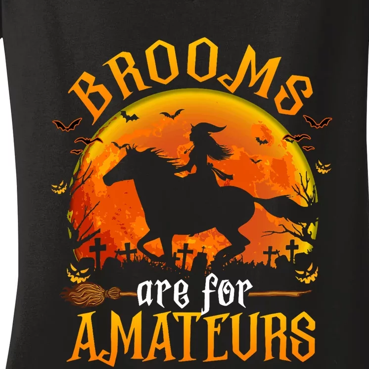 Horses Witch Halloween Funny Brooms Are For Amateurs Women's V-Neck T-Shirt