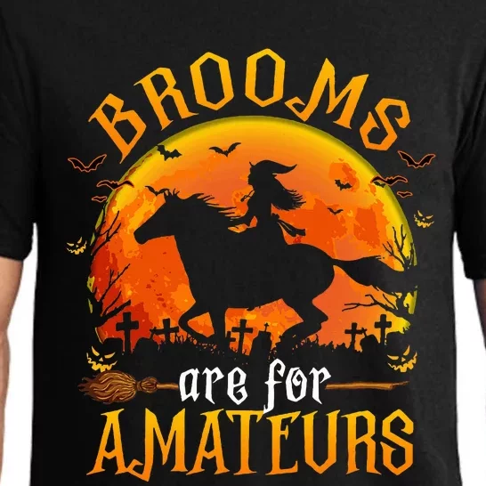 Horses Witch Halloween Funny Brooms Are For Amateurs Pajama Set