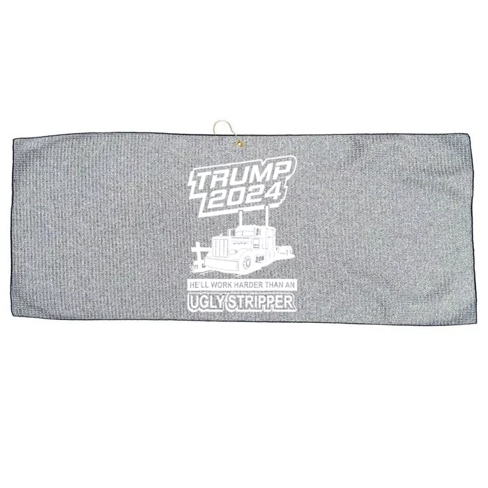 He'll Work Harder Than An Ugly Stripper Trump 2024 Large Microfiber Waffle Golf Towel