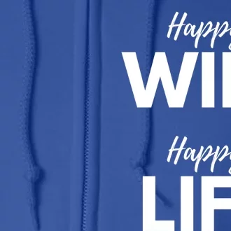 Happy Wife Happy Life Cute Gift Funny Husband Marriage Anniversary Cool Gift Full Zip Hoodie