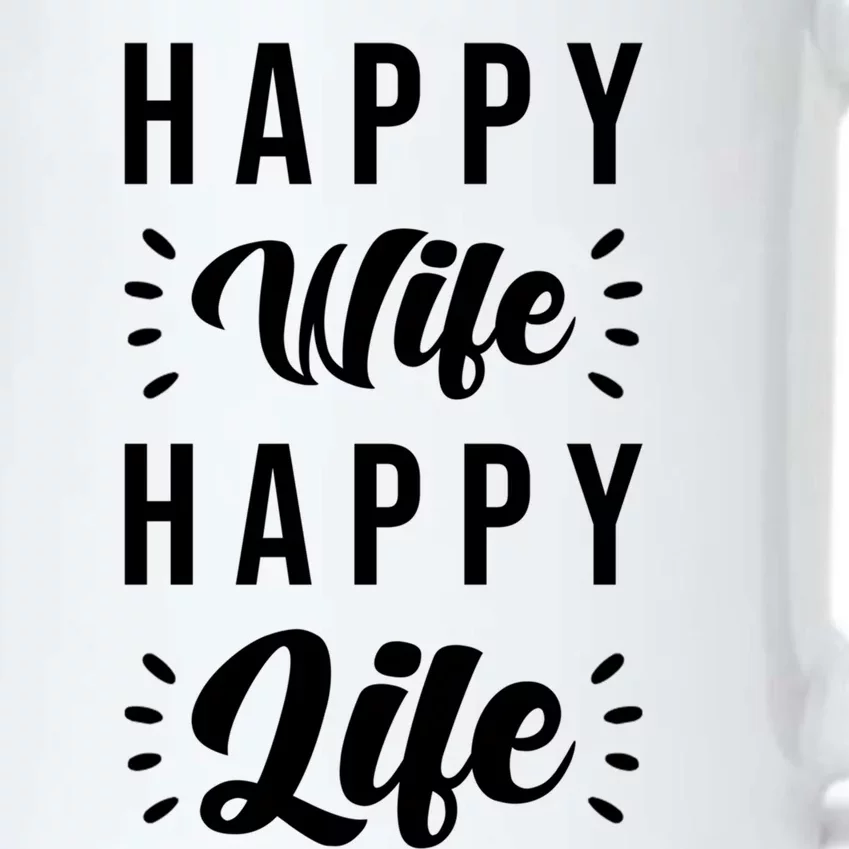 Happy Wife Happy Life Funny Gift Happy Wife Happy Life Gift Black Color Changing Mug