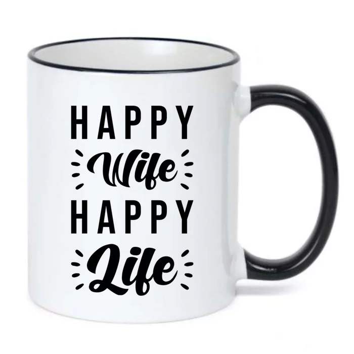 Happy Wife Happy Life Funny Gift Happy Wife Happy Life Gift Black Color Changing Mug